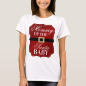 Mama van de Santa Baby | Kerst Baby shower T-shirt (Voorkant)