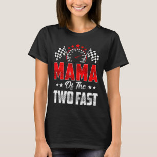 Mama van de twee snelle 2de verjaardag raceauto fa t-shirt