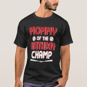 Mama van de verjaardag baseball speler kampioen zo t-shirt