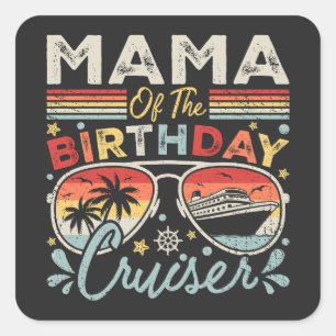 Mama van de verjaardag Cruiser Vakantie Vierkante Sticker