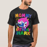 Mama van de verjaardag van de vogelhaai t-shirt<br><div class="desc">Mama van de verjaardag van de vogelhaai</div>