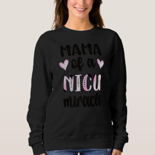 Mama van een NICU Miracle Micro Preemie Baby NICU Trui