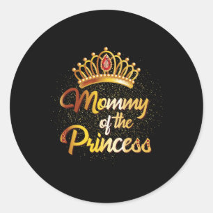 Mama van een prinses Shirt Vrouwen Dochter Moeder Ronde Sticker