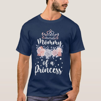 Mama van een prinsessendochter Schattigee moeder r T-shirt