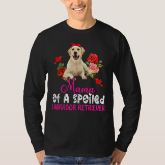 Mama van een spoiled Labrador Retriever Cute Dog B T-shirt