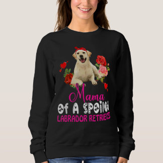 Mama van een spoiled Labrador Retriever Cute Dog B Trui