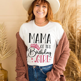 Mama van het meisje van de geboorte... t-shirt