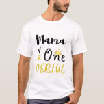 mama van Onederful Funny 1st Birthday T-Shirt<br><div class="desc">Mama van de eerste geweldige T-Shirt-moeder van de heer Onederful First One-Derful Matching T-Shirt verjaardag,  eerste verjaardag,  eerste verjaardag,  moeder,  pasgeborene,  moeder,  schatje,  verjaardag,  gelukkige verjaardag,  cadeau,  grappig,  1, 1 jaar oud,  eerste, 1 kind</div>