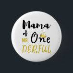 mama van Onederful Funny 1st Birthday T-Shirt Ronde Button 5,7 Cm<br><div class="desc">Mama van de eerste geweldige T-Shirt-moeder van de heer Onederful First One-Derful Matching T-Shirt verjaardag,  eerste verjaardag,  eerste verjaardag,  moeder,  pasgeborene,  moeder,  schatje,  verjaardag,  gelukkige verjaardag,  cadeau,  grappig,  1, 1 jaar oud,  eerste, 1 kind</div>
