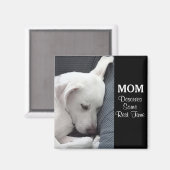 Mama verdient wat rusttijd Schattige witte puppy h Magneet (Voorkant / Achterkant)