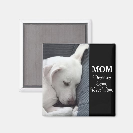 Mama verdient wat rusttijd Schattige witte puppy h Magneet (Voorkant / Achterkant)