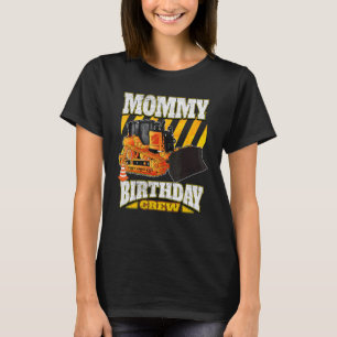 mama verjaardag crew bulldozer verjaardag t-shirt
