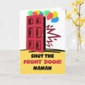 Mama Verjaardag Sluit de voordeur Kaart (Gele Bloem)
