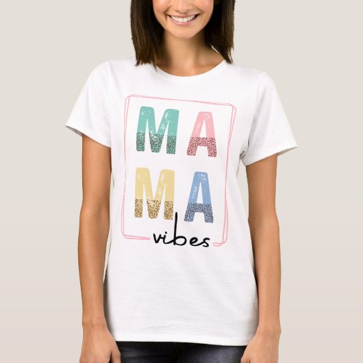 Mama vibes t-shirt (Voorkant)
