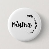 Mama, vrouw mama vriend, Moederdag, cadeau voor ma Ronde Button 5,7 Cm (Voorkant)