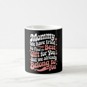 Mama, we hebben geprobeerd het beste cadeau voor j koffiemok
