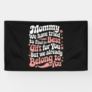 Mama, we hebben geprobeerd het beste cadeau voor j spandoek