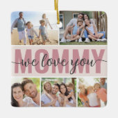 Mama We Love You Fotocollage Roze 7 Afbeeldingen Keramisch Ornament (Voorkant)