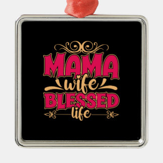 Mama Wife Blessed Life Metalen Ornament