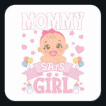 mama zegt meisje zwangerschap roze of blauw vierkante sticker<br><div class="desc">Mama zegt Meisje Zwangerschap Roze of Blauw Grappig Geslacht Onthullen Baby shower Matching Familie Baby Grappig ontwerp Gift Square Sticker Classic Collectie.</div>