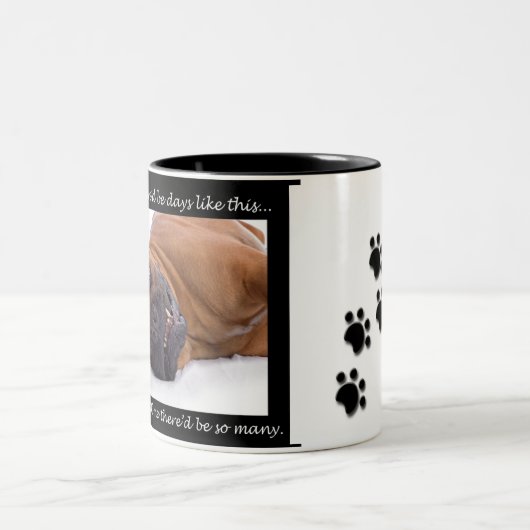 Mama zei dat er dagen zijn zoals deze bullmastiff  tweekleurige koffiemok (Center)