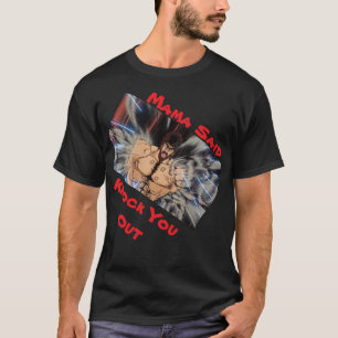 MAMA ZEI DAT JE ERGENS VAN LANGS KWIJT T-SHIRT