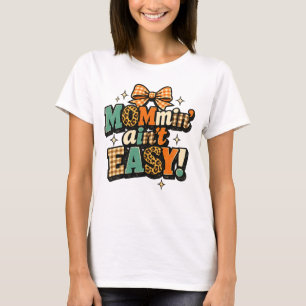 Mama Zijn Is Niet Gemakkelijk Retro Moeder Leven G T-shirt