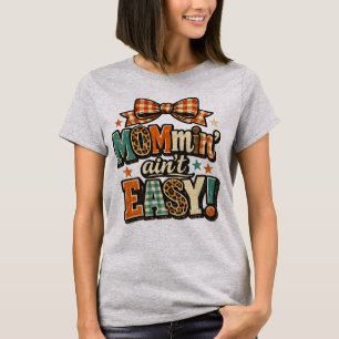Mama zijn is niet makkelijk Retro Moeder Leven Gro T-shirt