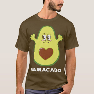 Mamacado Funny Avocado mama Pun Matchin T-shirt