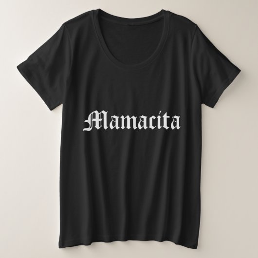 Mamacita Grote Maat T-shirt (Design voorkant)