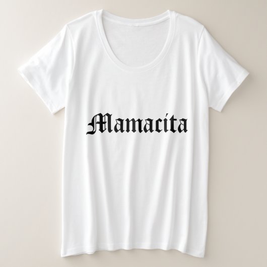 Mamacita Grote Maat T-shirt (Design voorkant)
