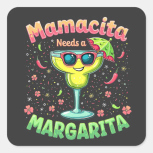 Mamacita heeft een Margarita nodig  Cinco De Mayo  Vierkante Sticker