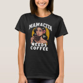 Mamacita heeft koffie nodig retro Hispanic Mom Caf T-shirt (Voorkant)
