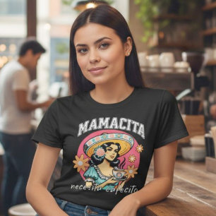 Mamacita Necesita Cafecito Latina Koffieliefhebber T-shirt