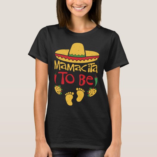 Mamacita to Be 5 De Mayo Pregnancy Mexican Pregnan T-shirt (Voorkant)