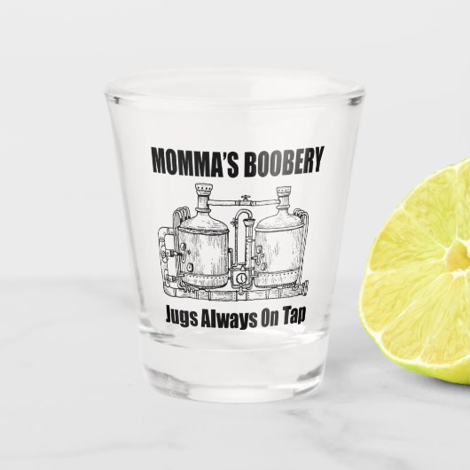 Mama's Boobery Jugs Altijd Op Tap Shot Glas (Voorkant)