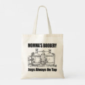 Mama's Boobery Jugs Altijd Op Tap Tote Bag (Achterkant)