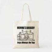 Mama's Boobery Jugs Altijd Op Tap Tote Bag (Voorkant)