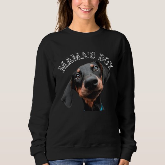 Mama's Boy Adorable Male Doberman Pinscher Puppy D Trui (Voorkant)