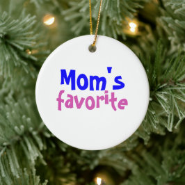 "Mama's favoriet" Grappig Schattige Quote Christma Keramisch Ornament
