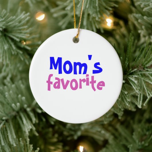"Mama's favoriet" Grappig Schattige Quote Christma Keramisch Ornament (Boom)