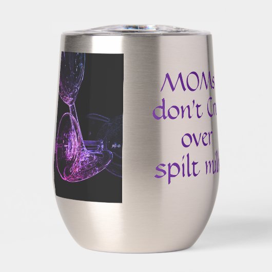 Mama's huilen niet om gemorste melk we wijn grappi (Voorkant)