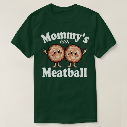 Mama's kleine gehaktbal 2 t-shirt (Design voorkant)