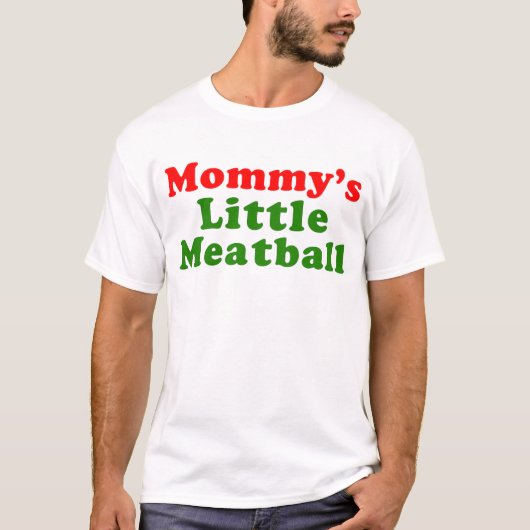 Mama's Little Meatball Funny Baby of Peuter Shir T-shirt (Voorkant)
