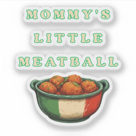 Mama's Little Meatball Funny Sticker (Voorkant)
