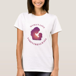 Mama's Love Forever Silhouette Mother's Day T-shirt