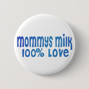 Mama's melk is liefde ronde button 5,7 cm