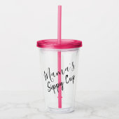 Mama's Sippy Cup Manuscript Acryl Drinkbeker (Voorkant)