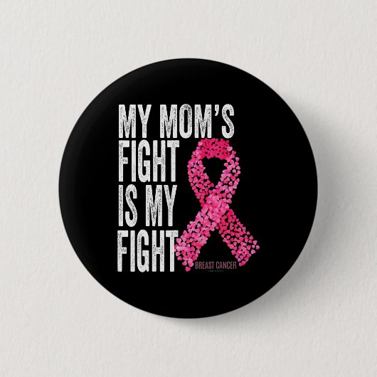 Mama's Strijd Is Mijn Strijd Borstkanker Bewustzij Ronde Button 5,7 Cm (Voorkant)
