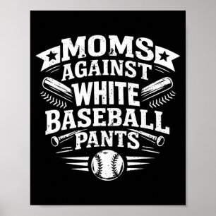 Mama's Tegen Witte Honkbalbroeken Honkbal Moeder Poster